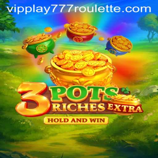 Discover the Thrilling World of 3potsExtra