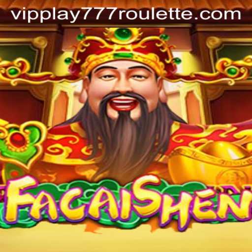 Unlock the Secrets of FaCaiShen with VIPPlay777: An Engaging Gaming Experience