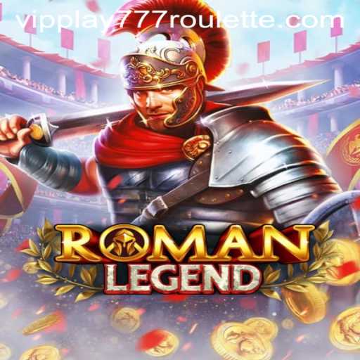 RomanLegend: Dive into the Epic World of Ancient Gladiators with VIPPLAY777